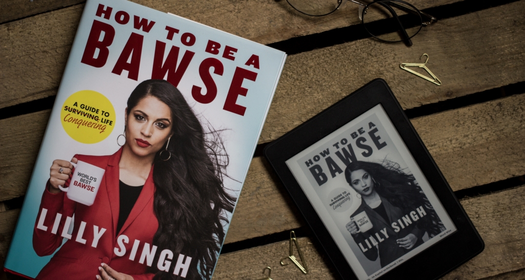 How to be a BAWSE | Lilly Singh